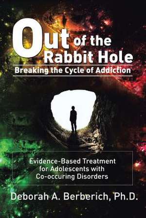 Out of the Rabbit Hole de Deborah a. Berberich Phd