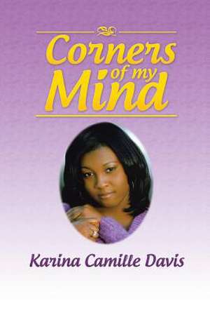 Corners of My Mind de Karina Camille Davis