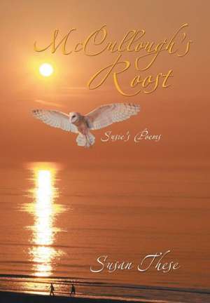 McCullough's Roost de Susan These