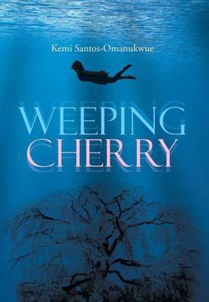 Weeping Cherry de Kemi Santos-Omanukwue