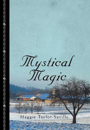 Taylor-Saville, M: Mystical Magic