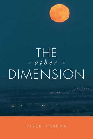 The Other Dimension de Vivek Sharma