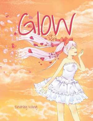 Glow de Beverly Wang