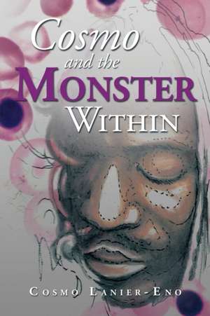 Cosmo and the Monster Within de Cosmo Lanier-Eno