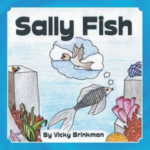 Sally Fish de Vicky Brinkman