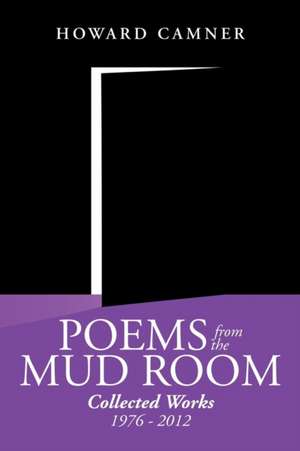 Poems from the Mud Room de Howard Camner