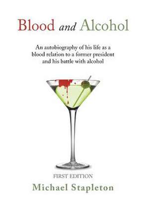 Blood and Alcohol de Michael Stapleton