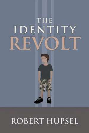 The Identity Revolt de Robert Hupsel