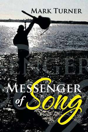 Messenger of Song de Mark Turner