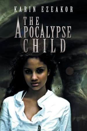 The Apocalypse Child de Karin Ezeakor