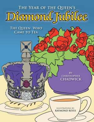 The Year of the Queen's Diamond Jubilee de Christopher Chadwick