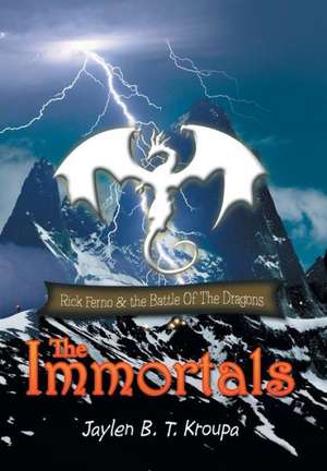 The Immortals de Jaylen B. T. Kroupa