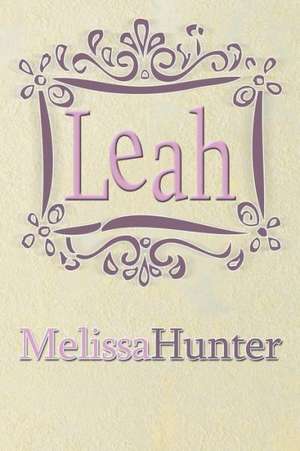 Leah de Melissa Hunter