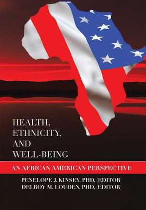 Health, Ethnicity, and Well-Being de (Editor) Penelope J. Kinsey