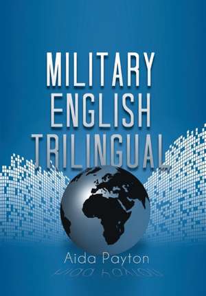 Military English Trilingual de Aida Payton