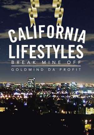 California Lifestyles de Goldmind Da Profit