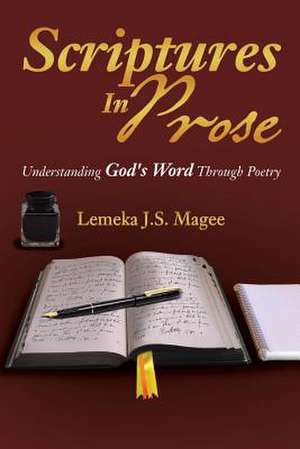 Scriptures in Prose de Lemeka J. S. Magee