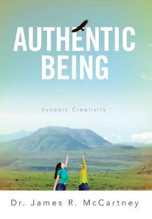 Authentic Being de James R. McCartney