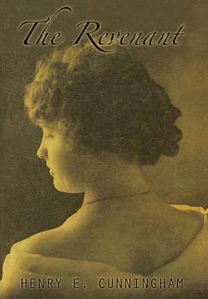 The Revenant de Henry E. Cunningham