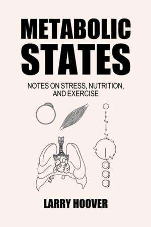 Metabolic States de Larry Hoover