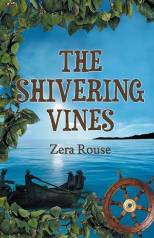 The Shivering Vines de Zera Rouse