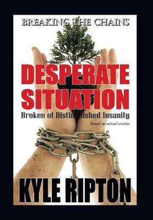 Desperate Situation de Kyle Ripton