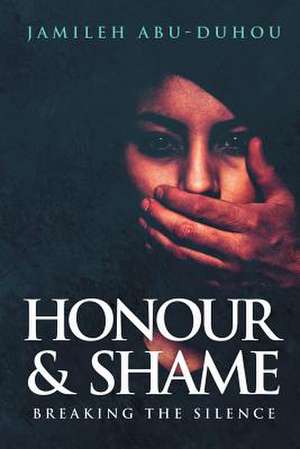 Honour and Shame de Jamileh Abu-Duhou