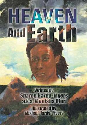 Heaven and Earth de Sharon Hardy- Myers