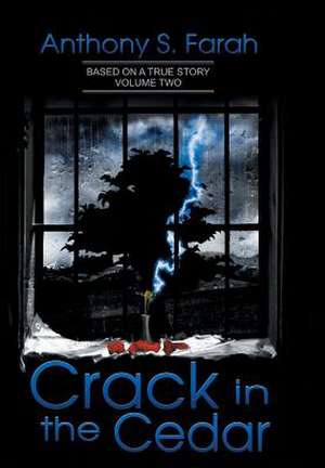 Crack in the Cedar de Anthony S. Farah
