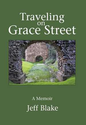 Traveling on Grace Street de Jeff Blake