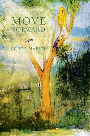 Move Forward de Sylvia Harvie