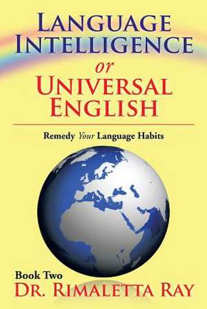 Language Intelligence or Universal English de Ray Rimalette