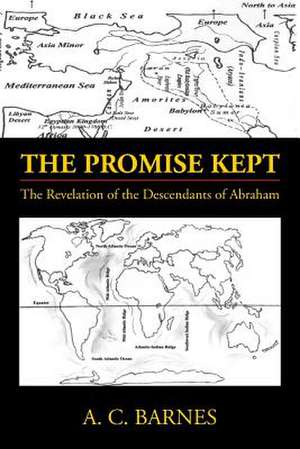 The Promise Kept de A. C. Barnes