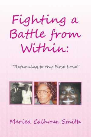 Fighting a Battle from Within de Mariea Calhoun Smith