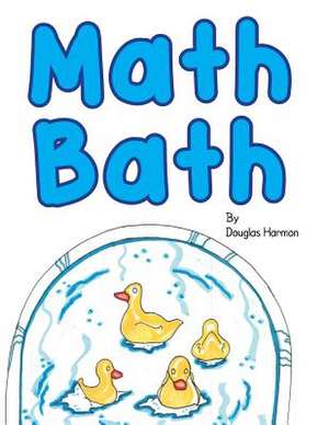 Math Bath de Douglas Harmon