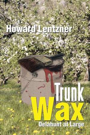 Trunk Wax de Howard Lentzner