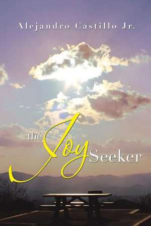 The Joy Seeker de Alejandro Castillo Jr