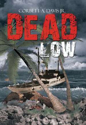 Dead Low de Corbett a. Davis Jr