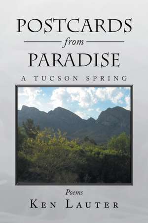 Postcards from Paradise de Ken Lauter