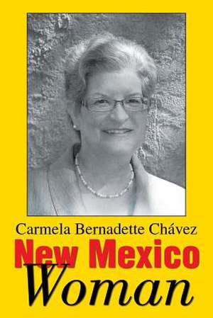 New Mexico Woman de Carmela Bernadette Chavez