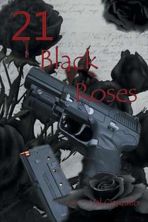 21 Black Roses de Val Ciardullo