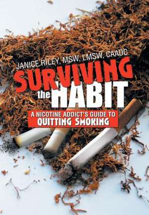 Surviving the Habit de Janice Lmsw Caadc Riley Msw