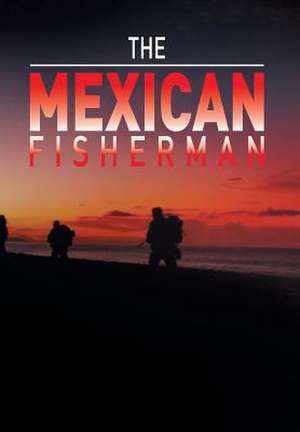 The Mexican Fisherman de Pete