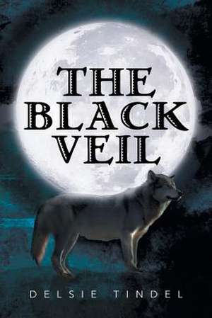 The Black Veil de Delsie Tindel