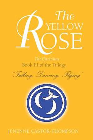 The Yellow Rose de Jenenne Castor-Thompson