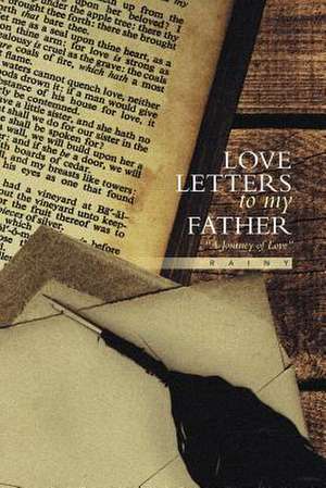 Love Letters to My Father de Rainy