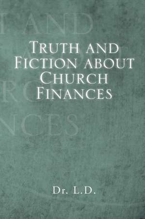 Truth and Fiction about Church Finances de Love and Grandma