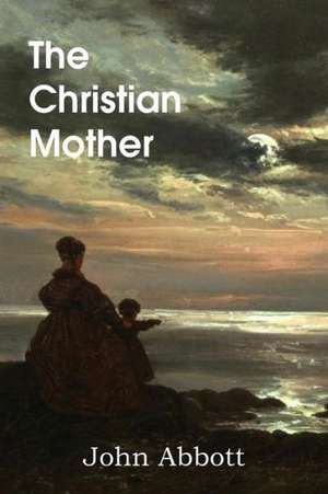 The Christian Mother de John Abbott