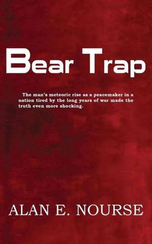 Bear Trap de Alan E. Nourse