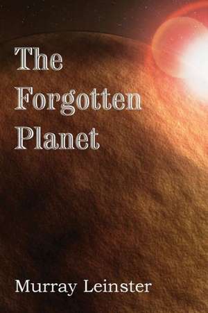 The Forgotten Planet de Murray Leinster